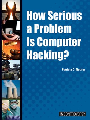 cover image of How Serious a Problem Is Computer Hacking?